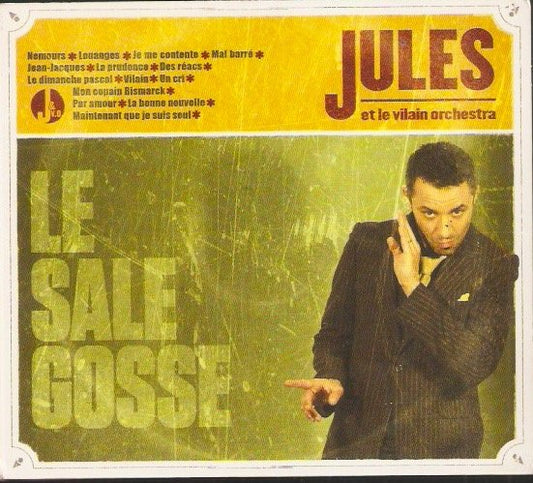 Jules et le Vilain Orchestra – Le Sale Gosse
