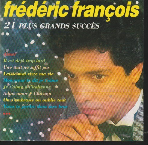 Frédéric François – 21 Plus Grands Succès