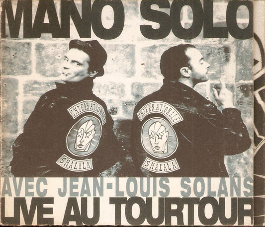 Mano Solo Avec Jean-Louis Solans – Internationale Shalala (Live Au Tourtour)