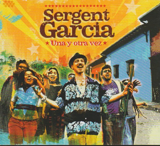 Sergent Garcia – Una Y Otra Vez