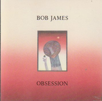 Bob James – Obsession