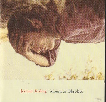 Jérémie Kisling – Monsieur Obsolète