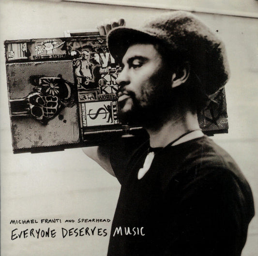 Michael Franti And Spearhead – Everyone Deserves Music