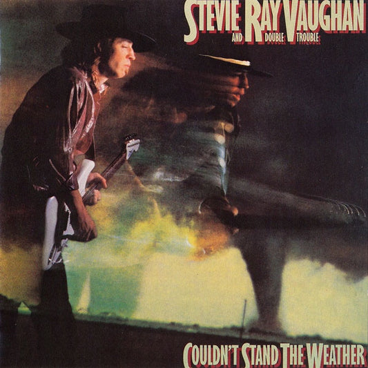 Stevie Ray Vaughan And Double Trouble - Couldn't Stand The Weather