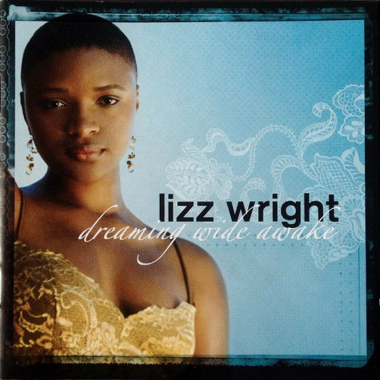 Lizz Wright – Dreaming Wide Awake