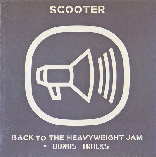 Scooter – Back To The Heavyweight Jam + Bonus Tracks