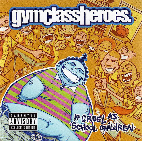 Gym Class Heroes – As Cruel As School Children