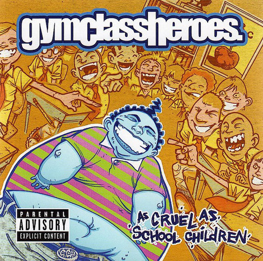 Gym Class Heroes – As Cruel As School Children
