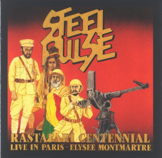 Steel Pulse – Rastafari Centennial - Live In Paris - Elysee Montmartre