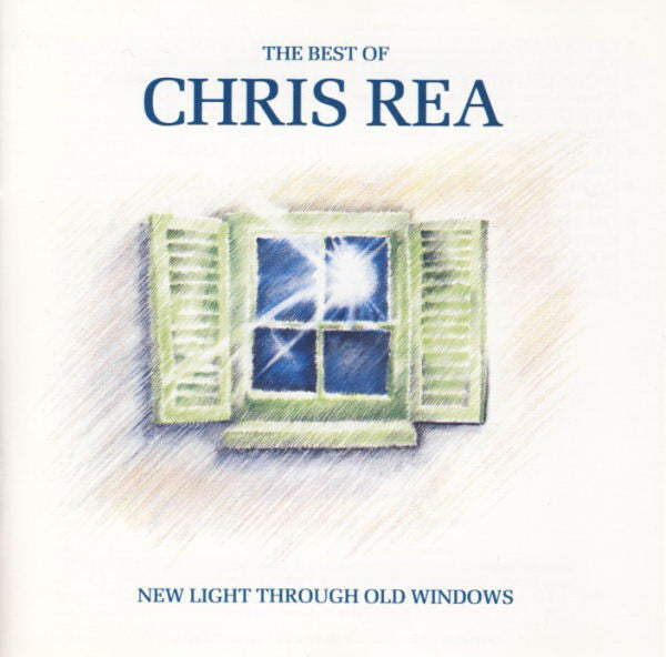 Chris Rea – New Light Through Old Windows (The Best Of Chris Rea)