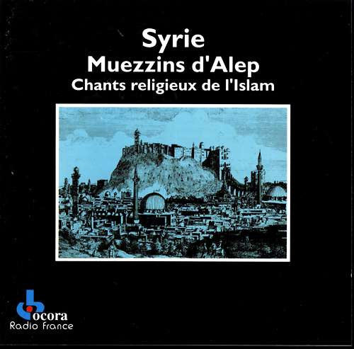 Copie de Edith Lefel Ṣabrī Mudallal / Ḥassan Ḥaffār / ʿAbd al- Ra'ūf Ḥallāq / ʿUmar Darby – Muezzins D'Alep / Chants Religieux De L'Islam The Best Of Edith