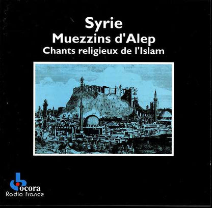 Copie de Edith Lefel Ṣabrī Mudallal / Ḥassan Ḥaffār / ʿAbd al- Ra'ūf Ḥallāq / ʿUmar Darby – Muezzins D'Alep / Chants Religieux De L'Islam The Best Of Edith