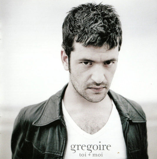 Grégoire – Toi + Moi