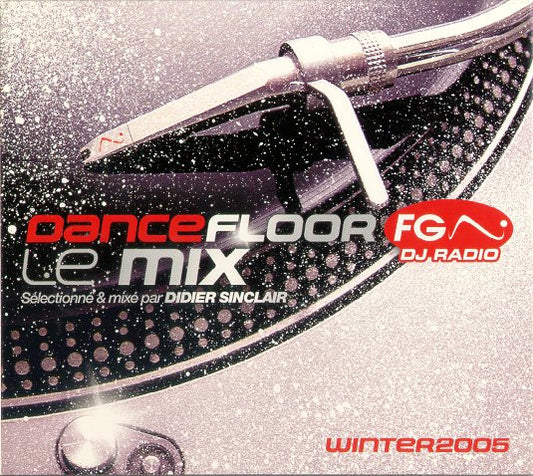 Didier Sinclair – Dancefloor FG. DJ Radio Le Mix Hiver/Winter 2005