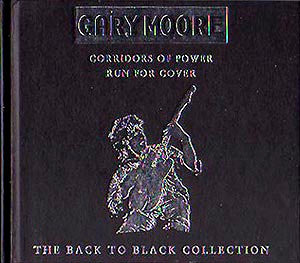 Gary Moore – Corridors Of Power / Run For Cover - The Back To Black Collection