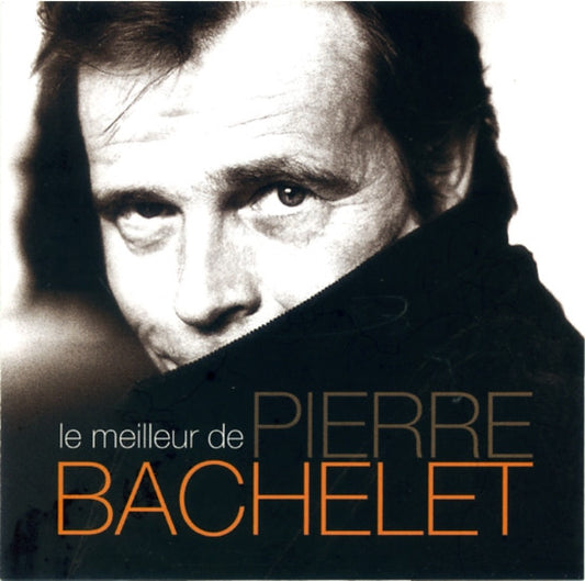 Pierre Bachelet – Le Meilleur De Pierre Bachelet