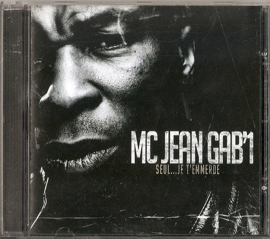 MC Jean Gab'1 – Seul...Je T'Emmerde