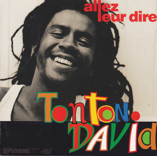 Tonton David – Allez Leur Dire
