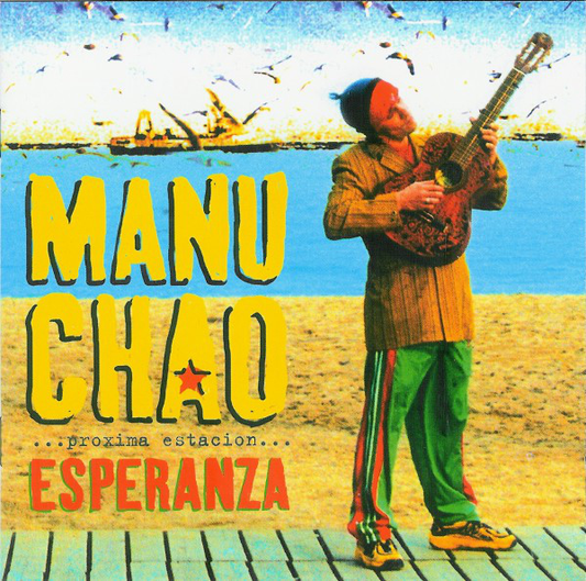 Manu Chao ‎– ...Próxima Estación... Esperanza