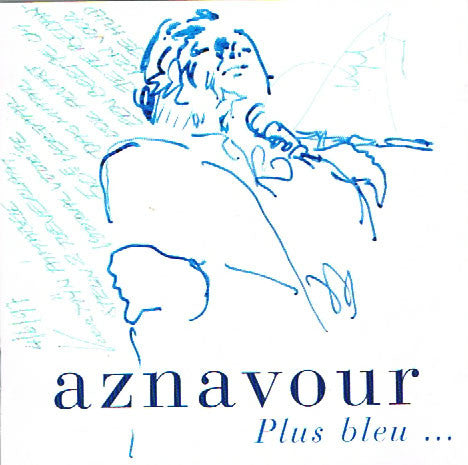 Charles Aznavour – Plus Bleu ...