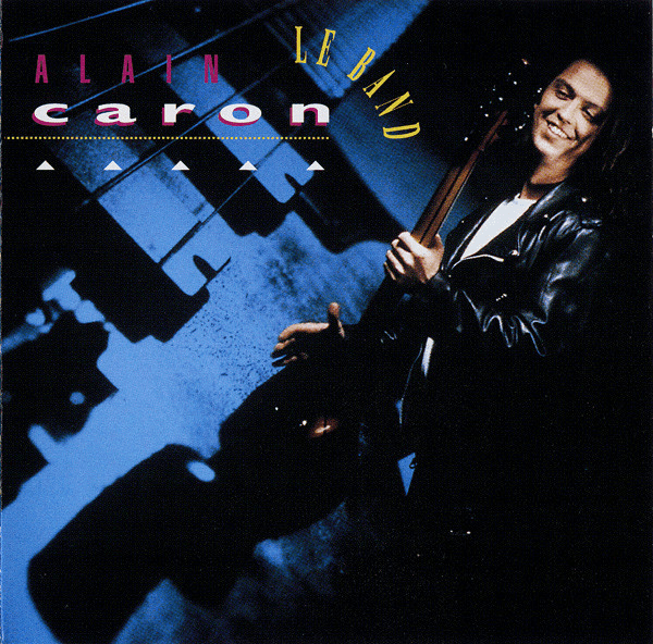 Alain Caron Le Band – Alain Caron Le Band