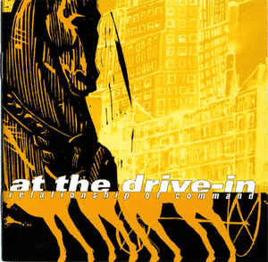 At The Drive-In – Relationship Of Command