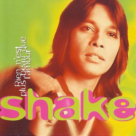 Shake – Rien N'Est Plus Beau Que L'Amour