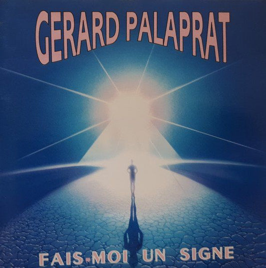 Gérard Palaprat Fais-Moi Un Signe
