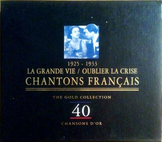 Chantons Français (1925 - 1933 La Grande Vie / Oublier La Crise)