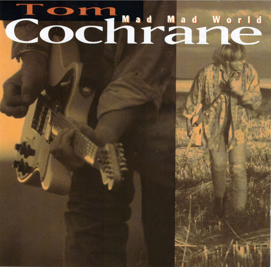 Tom Cochrane – Mad Mad World