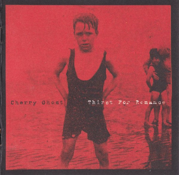 Cherry Ghost – Thirst For Romance
