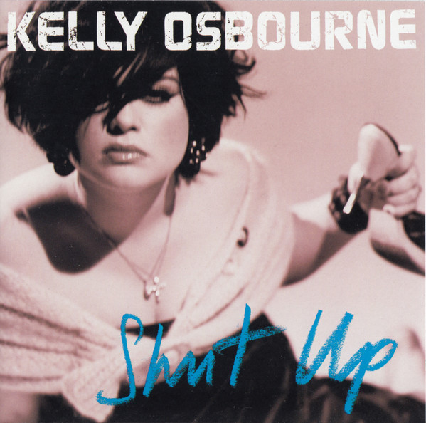 Kelly Osbourne – Shut Up