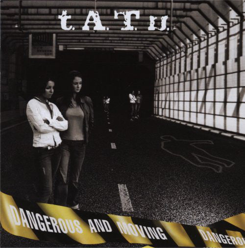 t.A.T.u. – Dangerous And Moving