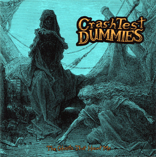 Crash Test Dummies – The Ghosts That Haunt Me