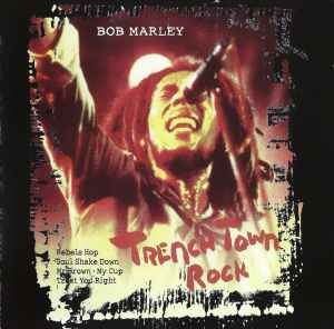 Bob Marley – Trench Town Rock