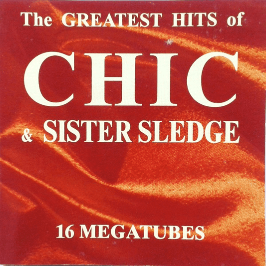 Chic And Sister Sledge – Freak Out / The Greatest Hits Of Chic And Sister Sledge