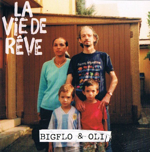 Bigflo & Oli La Vie De Rêve
