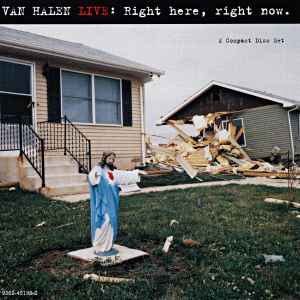 Van Halen ‎– Live: Right Here, Right Now.