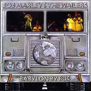 Bob Marley & The Wailers – Babylon By Bus