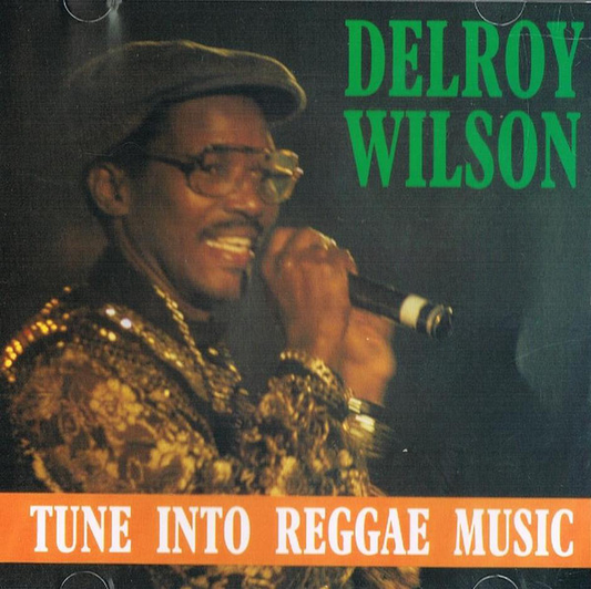 Delroy Wilson – Tune Into Reggae Music