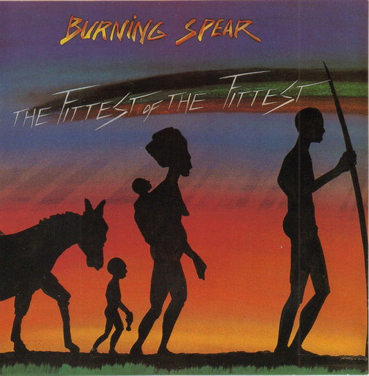 Burning Spear – The Fittest Of The Fittest