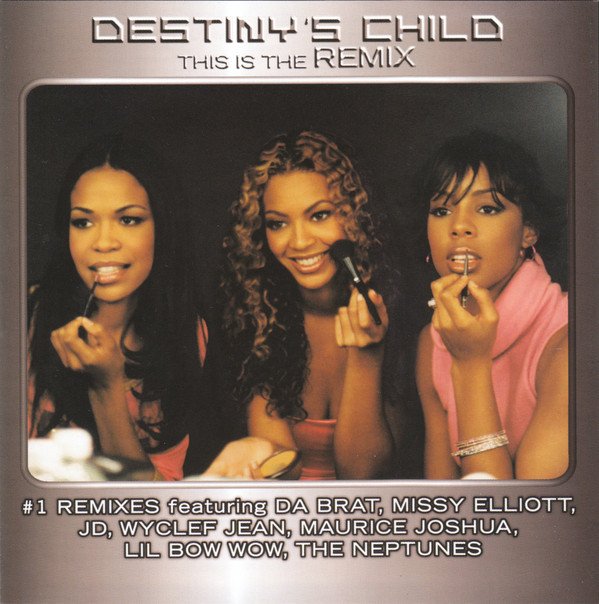 Destiny's Child – This Is The Remix