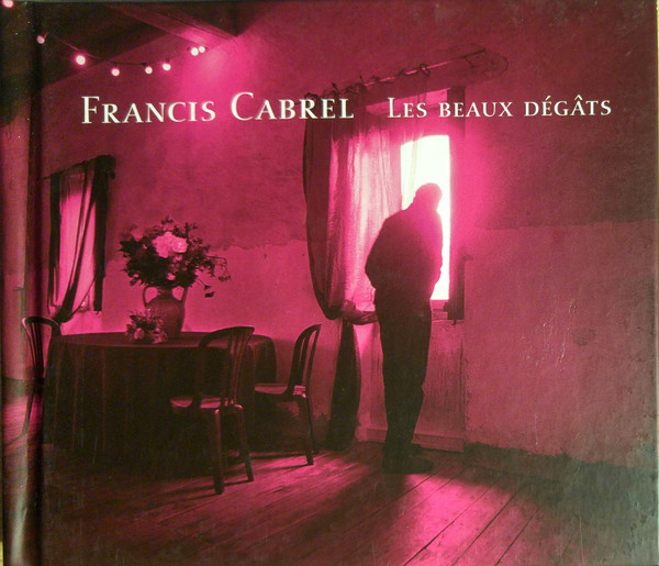Francis Cabrel – Les Beaux Dégâts