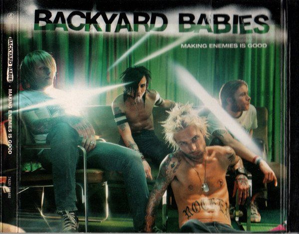 Backyard Babies Making Enemies Is Good