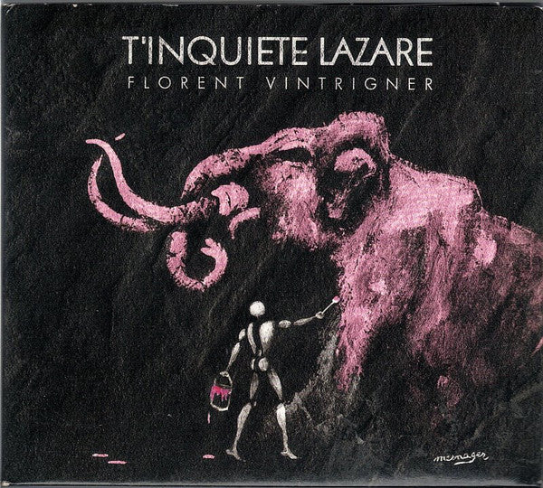 Florent Vintrigner – T'inquiète Lazare