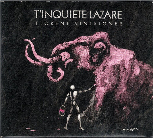 Florent Vintrigner – T'inquiète Lazare