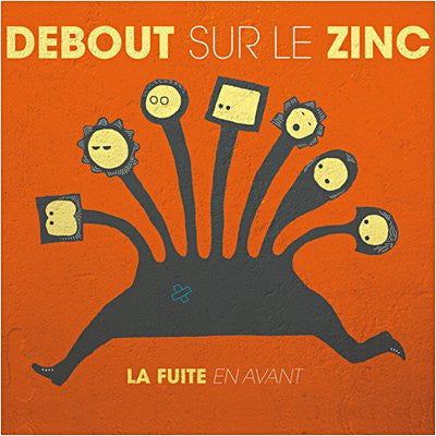 Debout Sur Le Zinc – La Fuite En Avant
