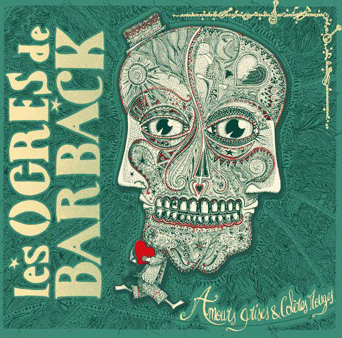 Les Ogres De Barback – Amours Grises & Colères Rouges