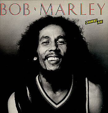 Bob Marley – Chances Are