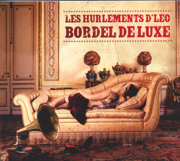 Les Hurlements D'Léo – Bordel De Luxe